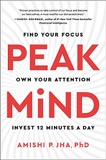 Cover of Peak Mind: Find Your Focus, Own Your Attention, Invest 12 Minutes a Day