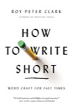 Cover of How to Write Short: Word Craft for Fast Times
