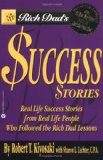 Cover of Rich Dad's Success Stories: Real Life Success Stories from Real Life People Who Followed the Rich Dad Lessons