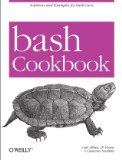 Cover of Bash Cookbook: Solutions and Examples for Bash Users (Cookbooks (O'Reilly))