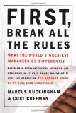 Cover of First, Break All the Rules: What the World's Greatest Managers Do Differently