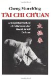 Cover of T'ai Chi Ch'uan: A Simplified Method of Calisthenics for Health & Self Defense