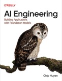Cover of AI Engineering: Building Applications with Foundation Models