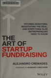Cover of The Art of Startup Fundraising: Pitching Investors, Negotiating the Deal, and Everything Else Entrepreneurs Need to Know