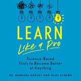 Cover of Learn Like a Pro: Science-Based Tools to Become Better at Anything