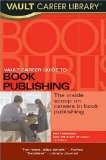 Cover of Vault Career Guide to Book Publishing (Vault Career Library)