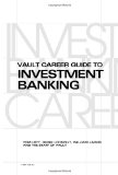 Cover of Vault Career Guide to Investment Banking, 6th Edition