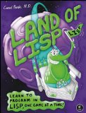 Cover of Land of Lisp: Learn to Program in Lisp, One Game at a Time!