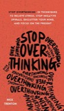 Cover of Stop Overthinking: 23 Techniques to Relieve Stress, Stop Negative Spirals, Declutter Your Mind, and Focus on the Present (Mental and Emotional Abundance, Book 6)