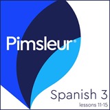 Cover of Pimsleur Spanish Level 3 Lessons 11-15: Learn to Speak, Understand, and Read Spanish with Pimsleur Language Programs