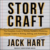 Cover of Storycraft: The Complete Guide to Writing Narrative Nonfiction (Chicago Guides to Writing, Editing, and Publishing)