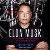Cover of Elon Musk: Tesla, SpaceX, and the Quest for a Fantastic Future